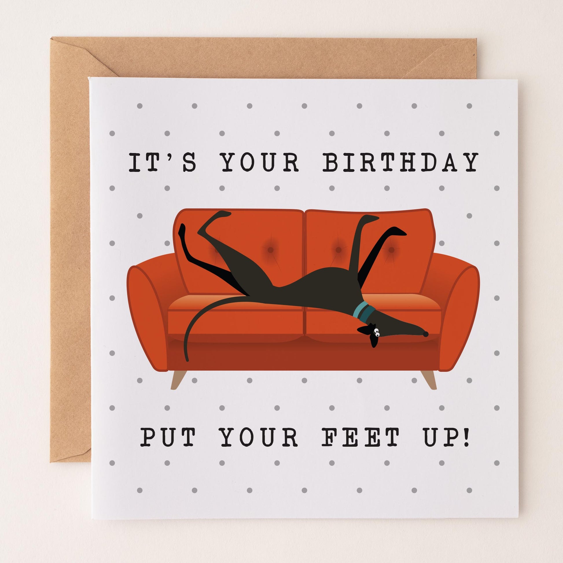 It's your Birthday. Put your Feet Up - with black roaching hound.