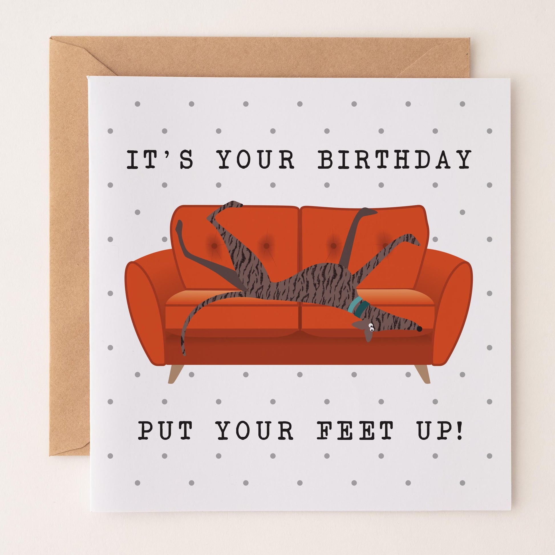 It's your Birthday. Put your Feet Up - with dark brindle roaching hound.